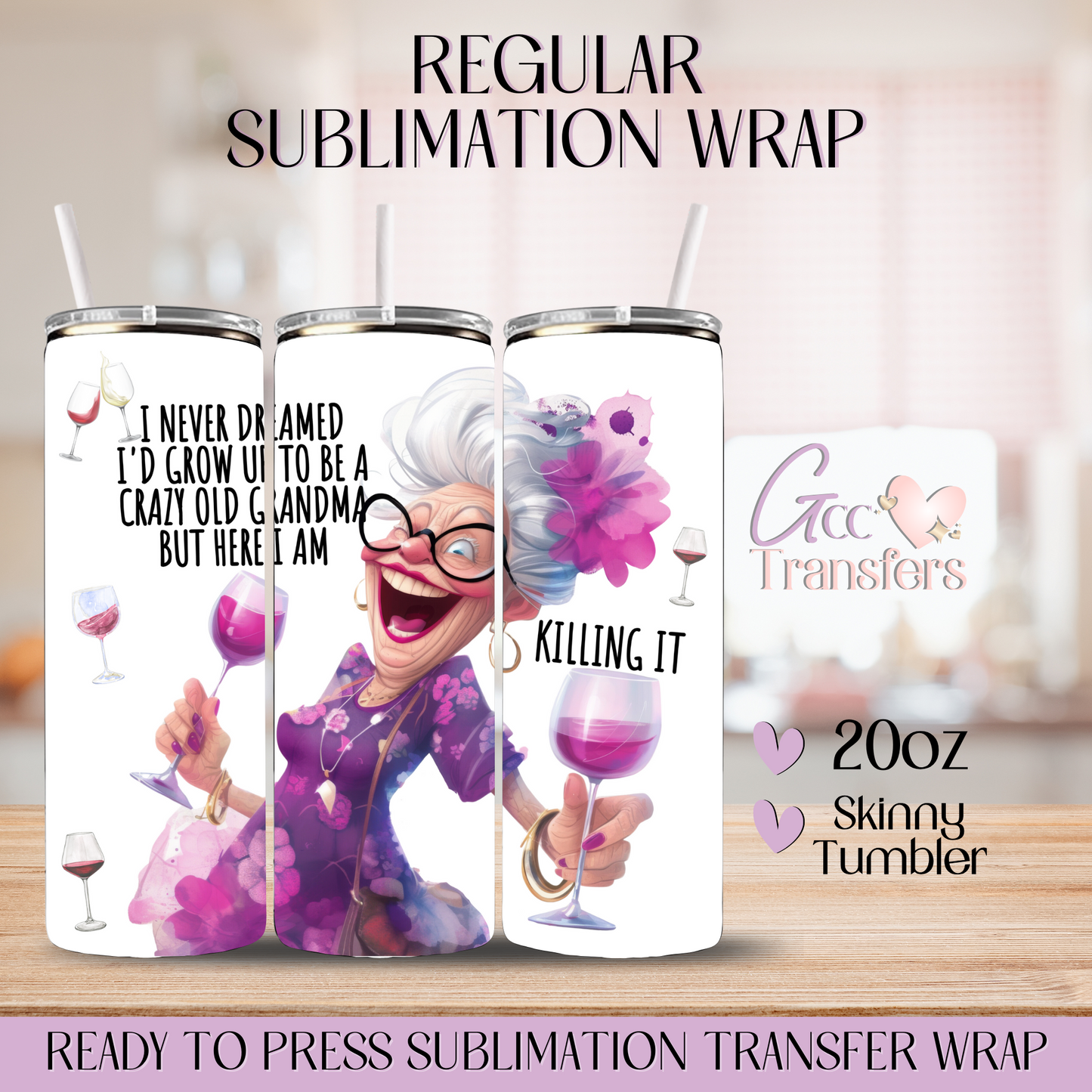 Crazy Old Grandma Funny - 20oz Regular Sublimation Wrap