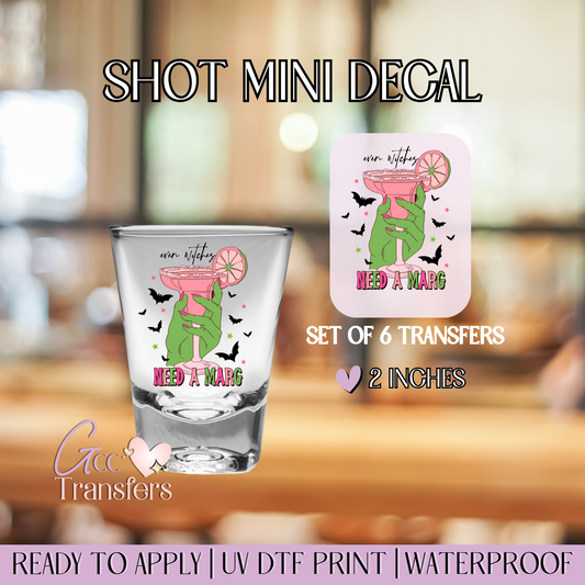 Even Witches Need a Marg - Set of 6 (Shot UV Decals)