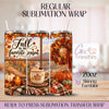 Fall is my Favorite Season - 20oz Regular Sublimation Wrap