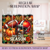 Fall Tis' The Season Football - 20oz Regular Sublimation Wrap