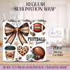 Football Season Coquette - 20oz Regular Sublimation Wrap
