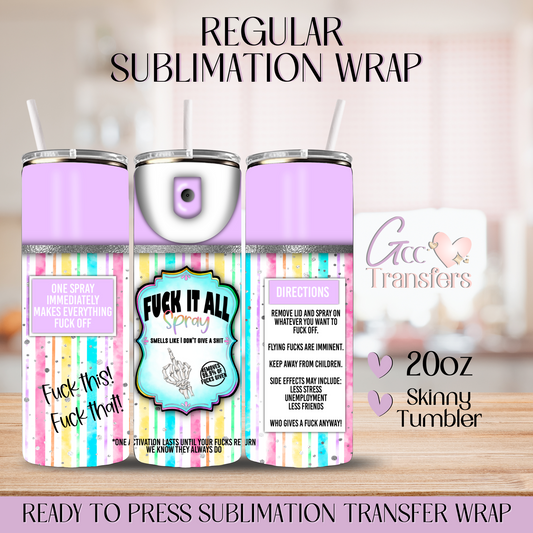 F*ck it all Spray - 20oz Regular Sublimation Wrap