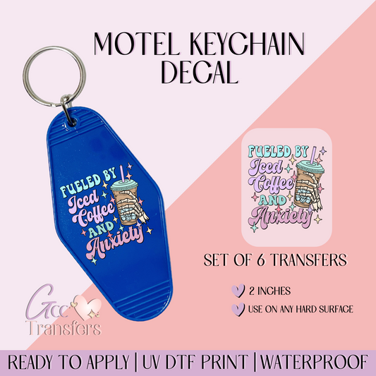 Fueled by Iced Coffee & Anxiety - Set of 6 (Motel Keychain UV DTF)