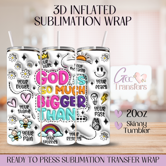 God is Much Bigger - 20oz 3D Inflated Sublimation Wrap