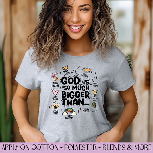 God is so Much Bigger - Full Color Transfer