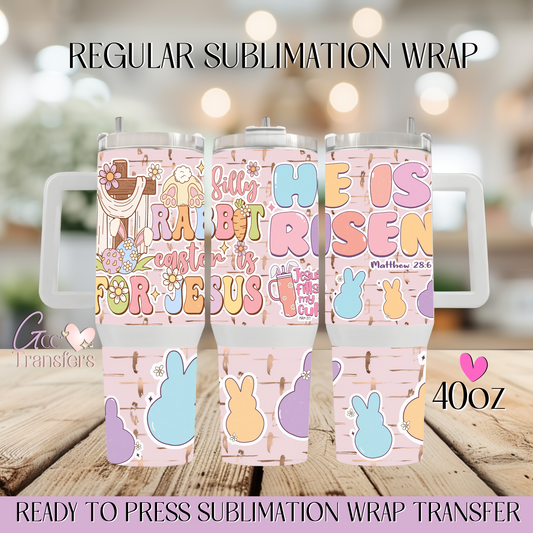 He is Risen Easter - 40oz Regular Sublimation Wrap