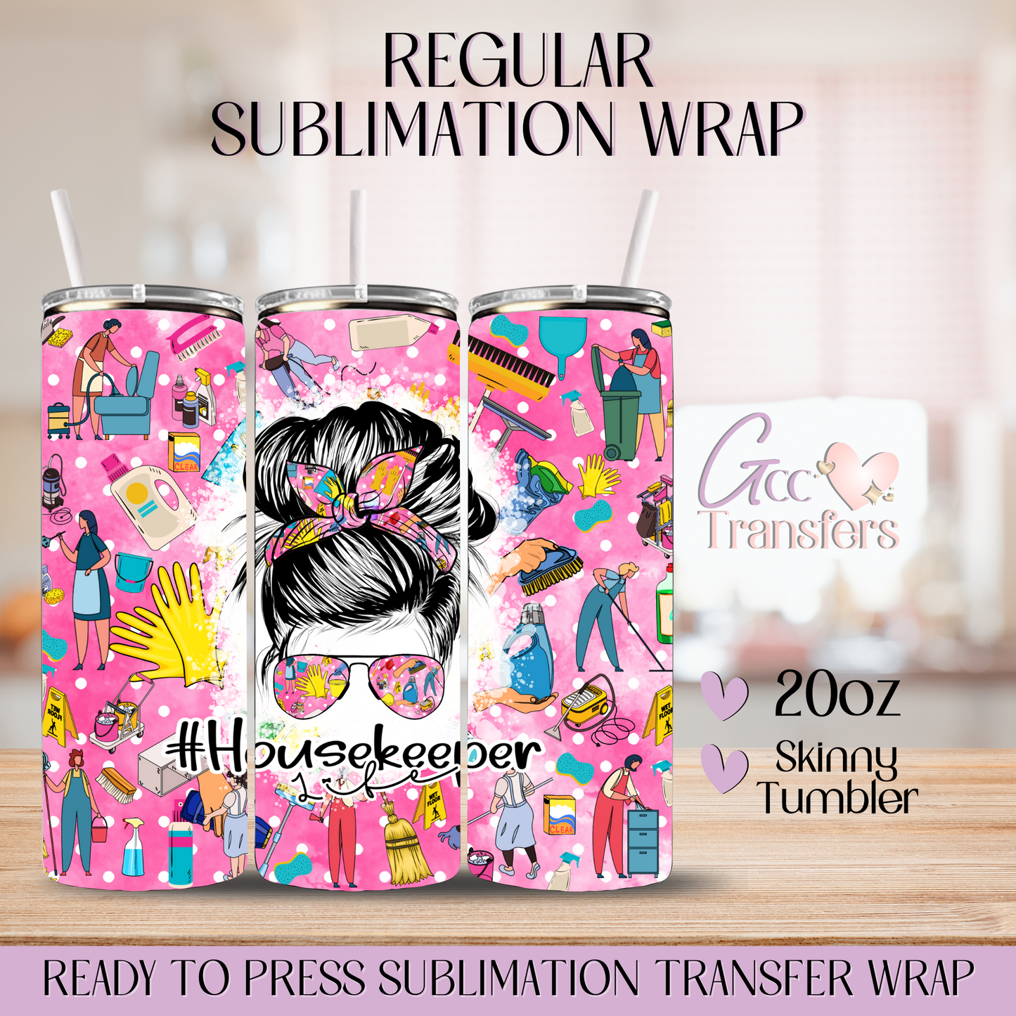 House Keeper Life - 20oz Regular Sublimation Wrap