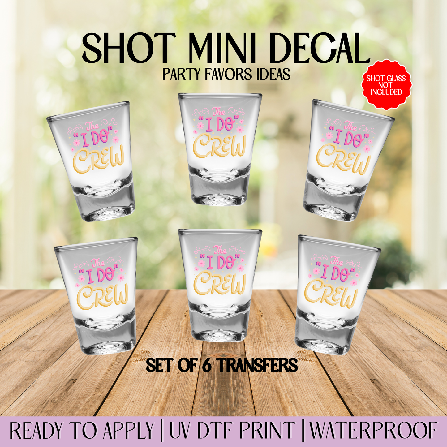 I Do Crew - Set of 6 (Shot UV Decals)