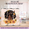 I Love the woman I've Become- 20oz Regular Sublimation Wrap