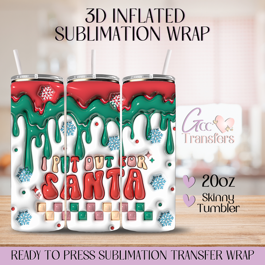 I Put Out For Santa - 20oz 3D Inflated Sublimation Wrap
