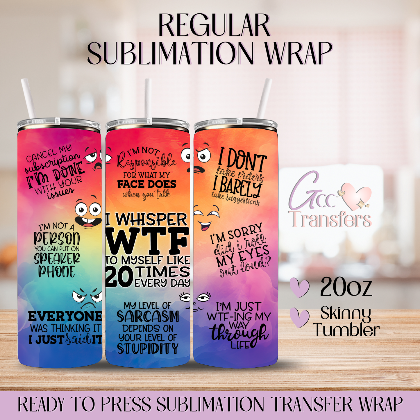 I whisper WTF - 20oz Regular Sublimation Wrap