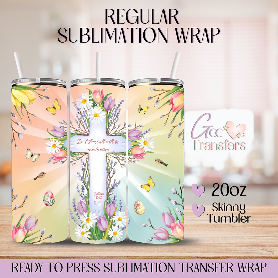 In Christ All Will Be Made Alive Cross - 20oz Regular Sublimation Wrap