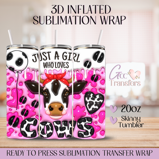 Just a Girl who loves Cows - 20oz 3D Inflated Sublimation Wrap
