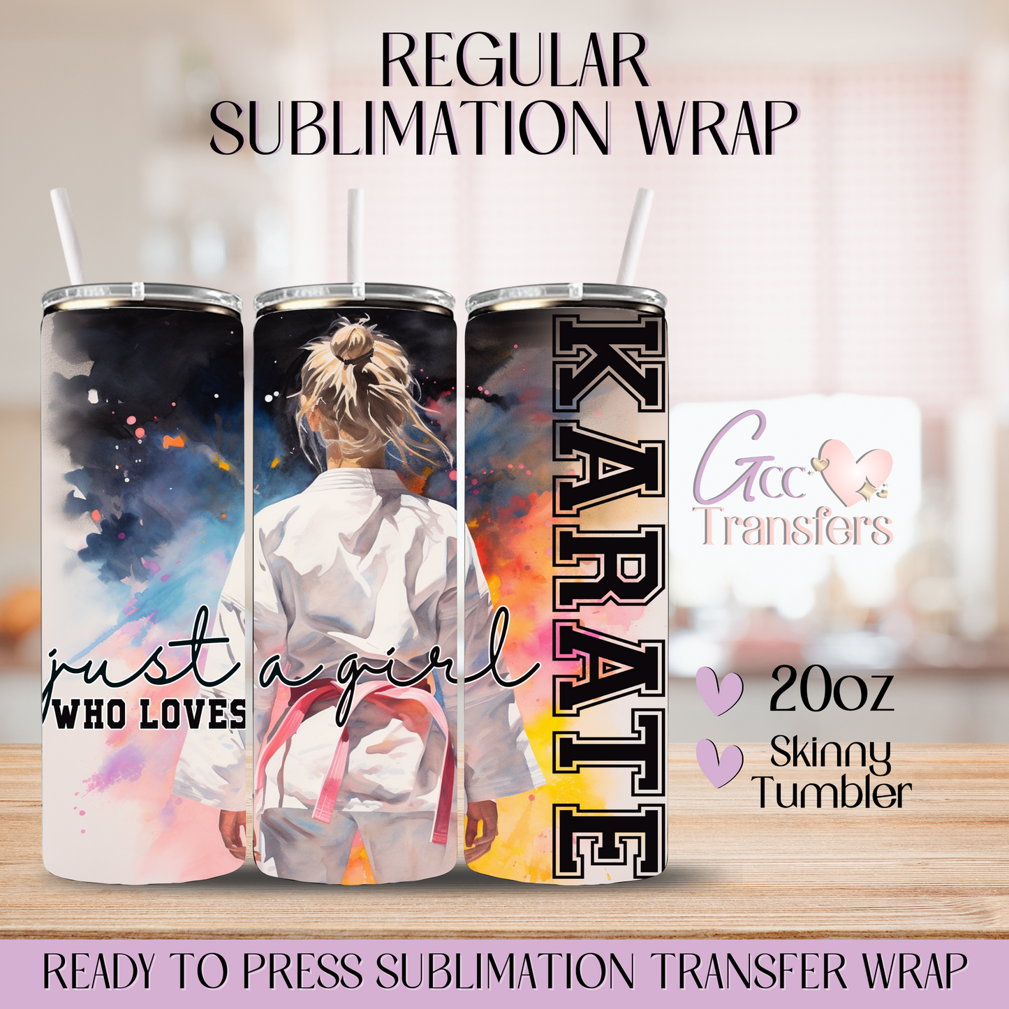 Just a Girl Who Loves Karate  - 20oz Regular Sublimation Wrap