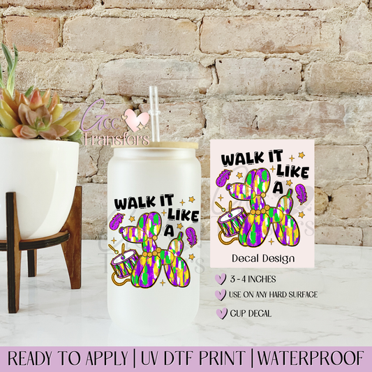 Mardi Gras Walk it Like a Dog - Decal UVDTF