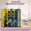 Michigan W Football Team  - 20oz Regular Sublimation Wrap
