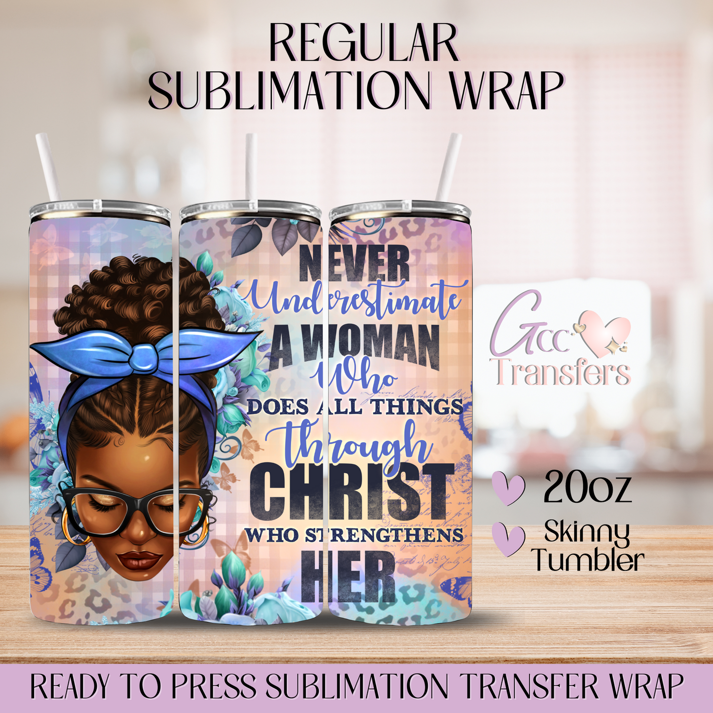 Never Underestimate a Woman who does  - 20oz Regular Sublimation Wrap