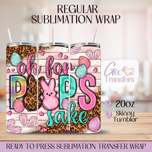 Oh for Peeps Sake - 20oz Regular Sublimation Wrap