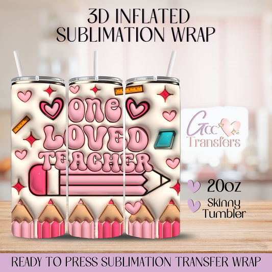 One Loved Teacher - 20oz 3D Inflated Sublimation Wrap