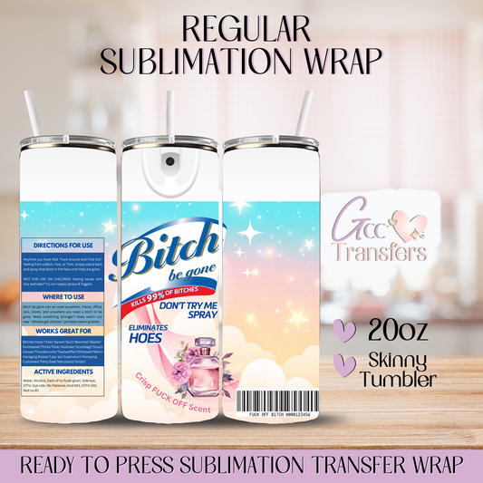 Perfume B*tch Be Gone Spray - 20oz Regular Sublimation Wrap