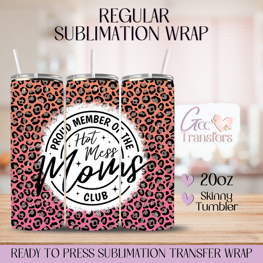 Proud Member of the Hot Mess Moms Ckub - 20oz Regular Sublimation Wrap