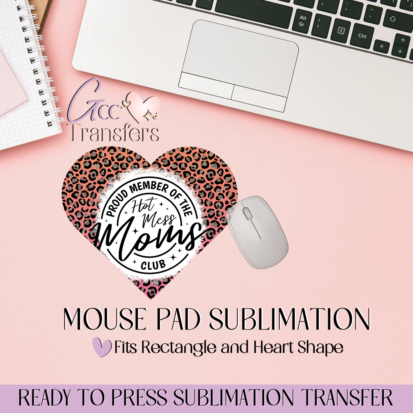 Proud Member of Hot Mess - Mouse Pad Sublimation Transfer