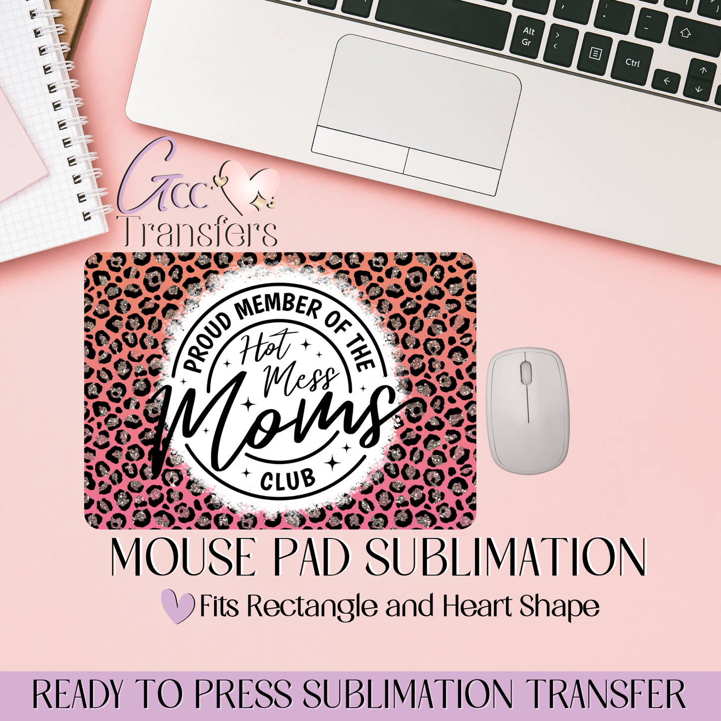 Proud Member of Hot Mess - Mouse Pad Sublimation Transfer