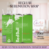 Green Energy Drink - 20oz Regular Sublimation Wrap