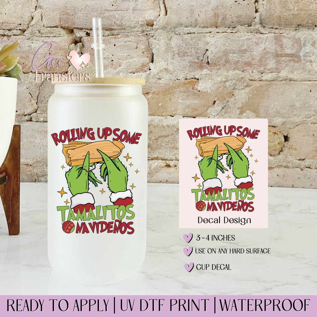 Rolling up some Tamalitos Grinch - Decal UVDTF – GCC Transfers