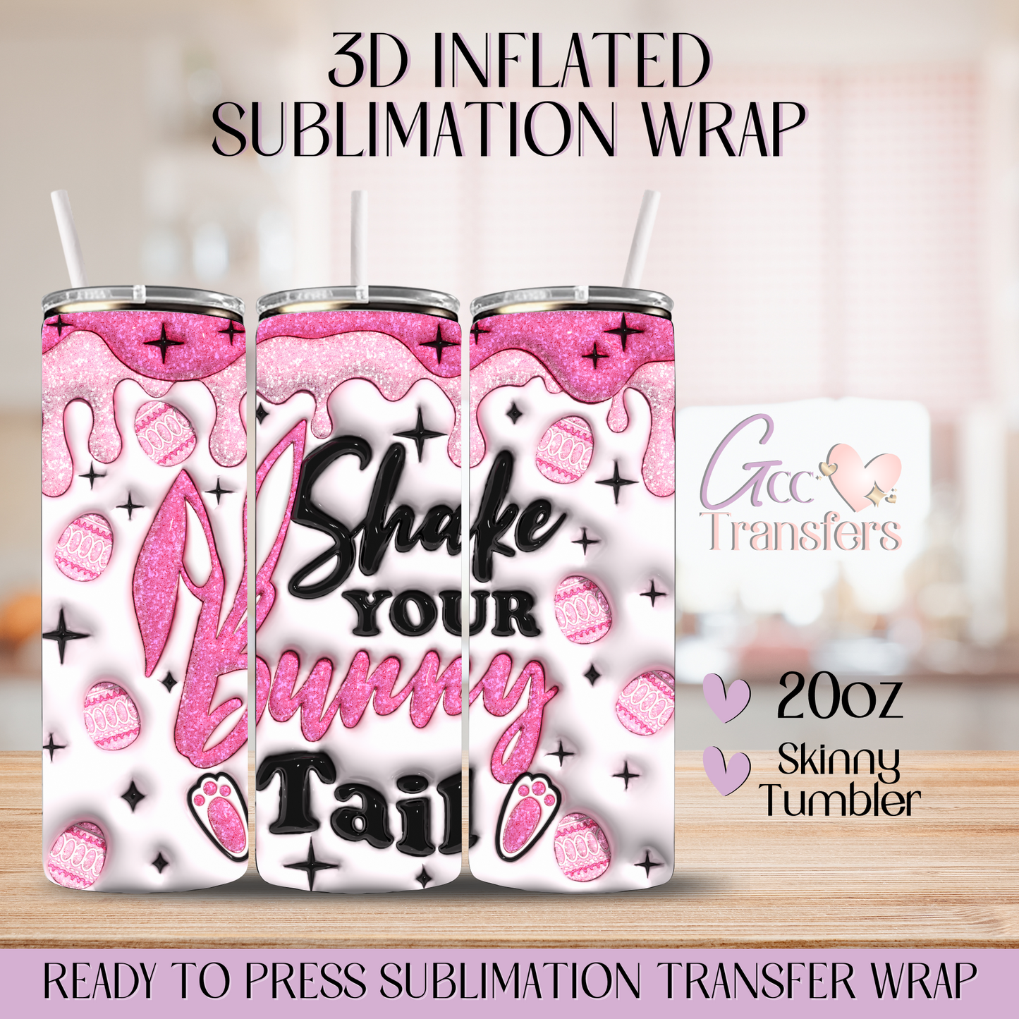 Shake Your Bunny Tail - 20oz 3D Inflated Sublimation Wrap