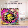 Softball Life - 20oz Regular Sublimation Wrap