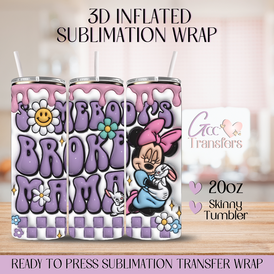 Somebodys Broke Mama - 20oz 3D Inflated Sublimation Wrap