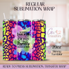 Sorry Sarcasm Falls Out - 20oz Regular Sublimation Wrap