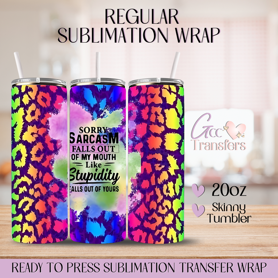 Sorry Sarcasm Falls Out - 20oz Regular Sublimation Wrap