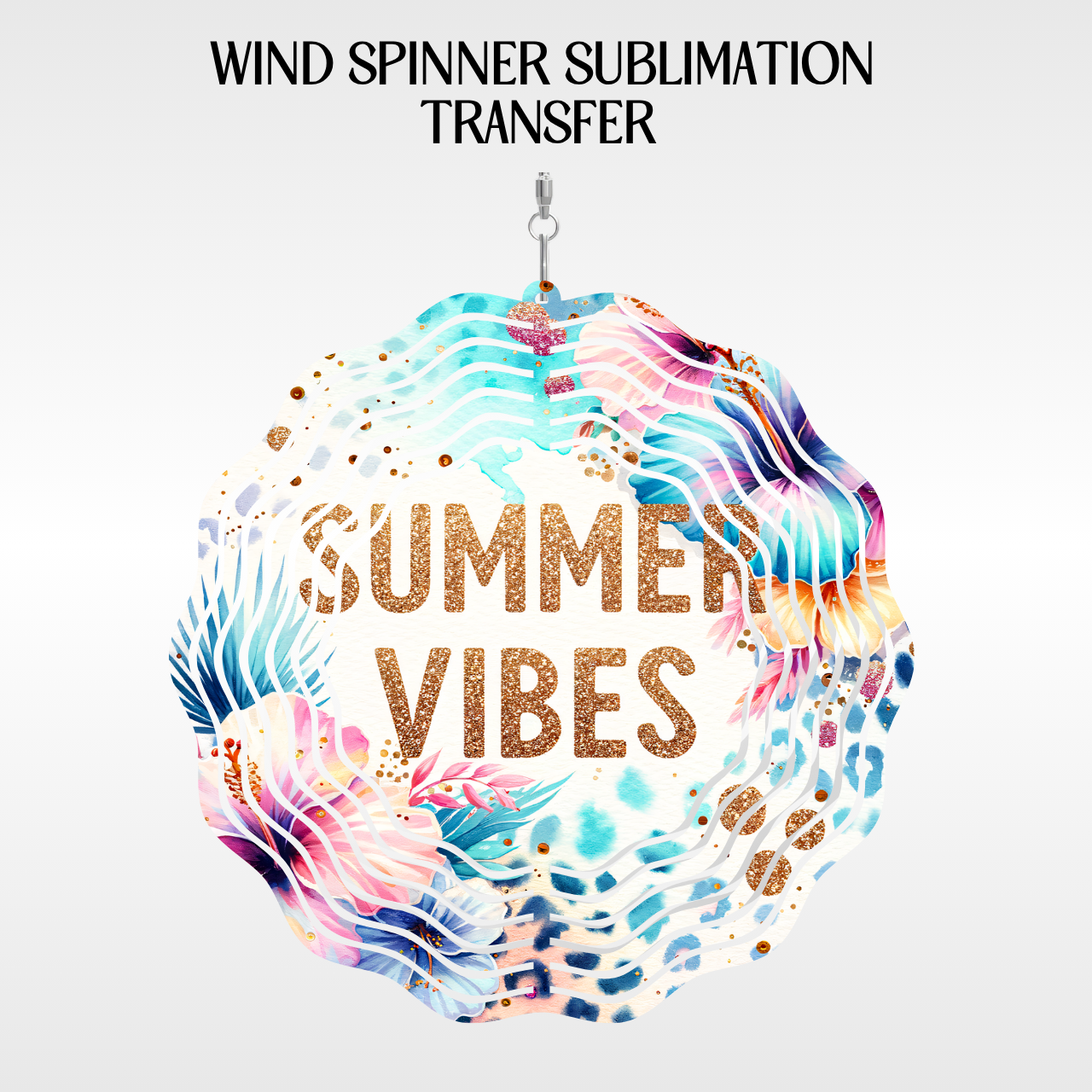 Summer Vibes - 10" Wind Spinner Set of 2 Sub. Transfer