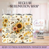Sunflower Bee Yourself - 20oz Regular Sublimation Wrap