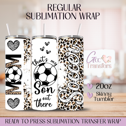 That's My Son out there Soccer Mom- 20oz Regular Sublimation Wrap