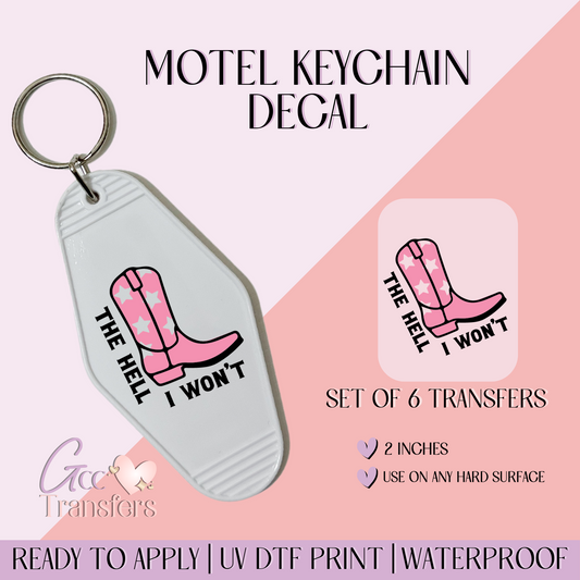 The Hell I Won't - Set of 6 (Motel Keychain UV DTF)