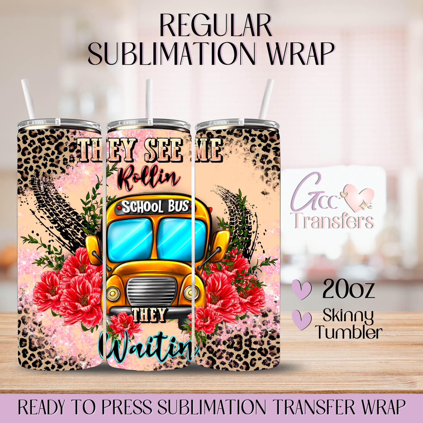 They See Me Rollin - 20oz Regular Sublimation Wrap