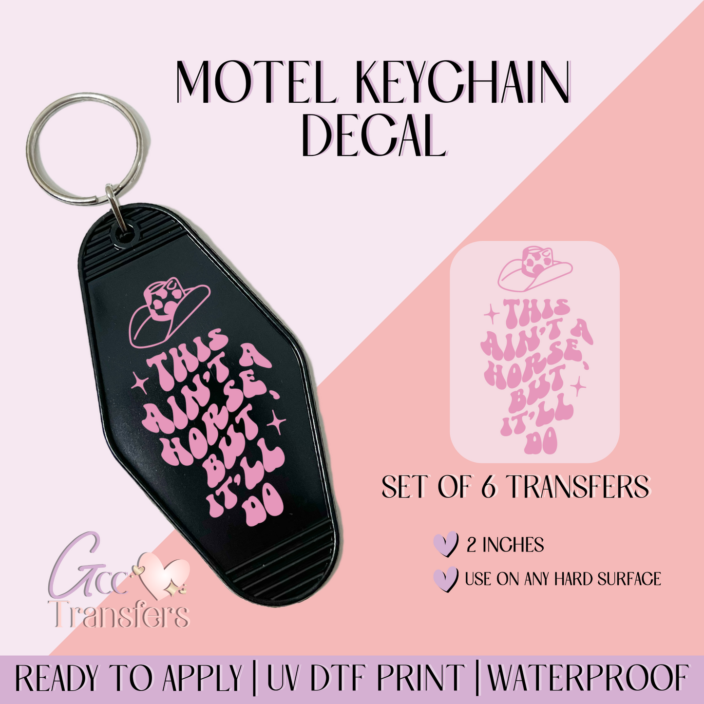 This Ain't a Horse, But it'll do - Set of 6 (Motel Keychain UV DTF)
