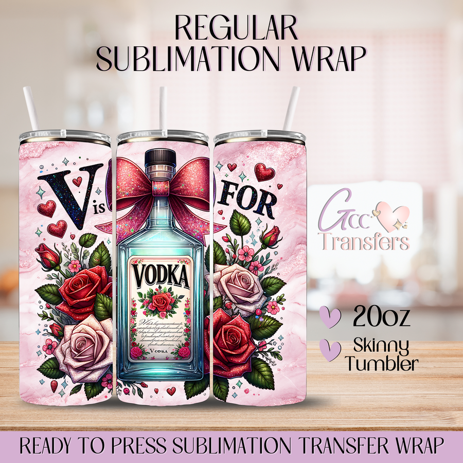 V is for Vodka - 20oz Regular Sublimation Wrap
