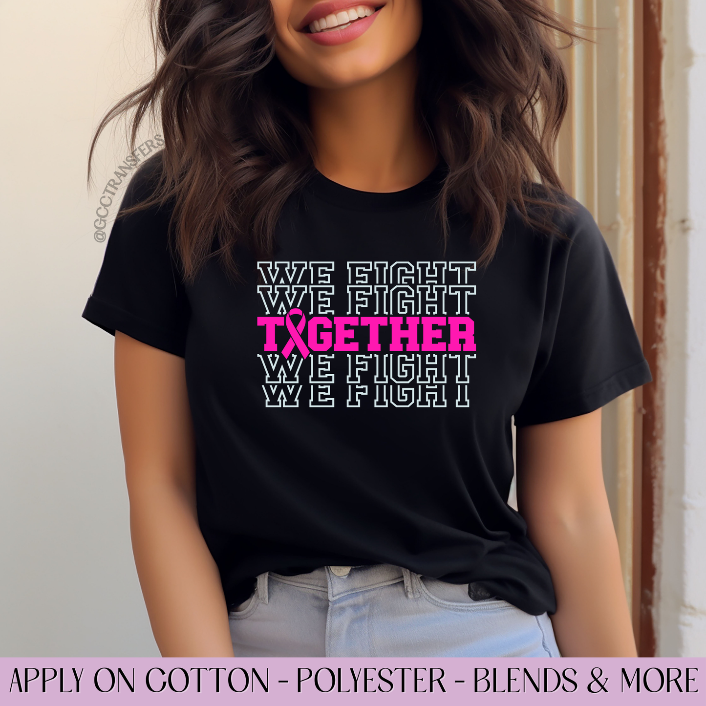 We Fight Together - Full Color DTF Transfer